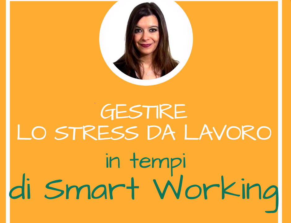 gestire-lo-stress-da-lavoro-in-tempi-di-smartworking