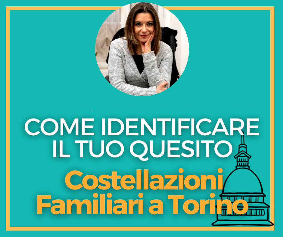 Tre passi per identificare il tuo quesito (Costellazioni familiari a Torino)